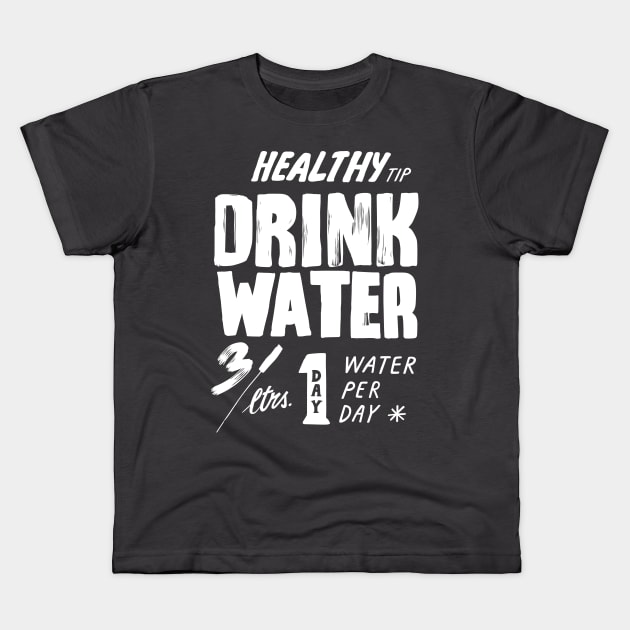 healthy tips drink water(dark shirt) Kids T-Shirt by dotdotdotstudio